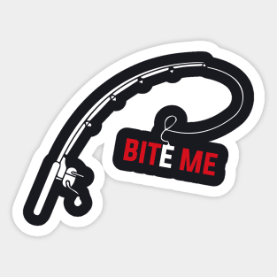 Bite-Me the fishing legend shirt Sticker